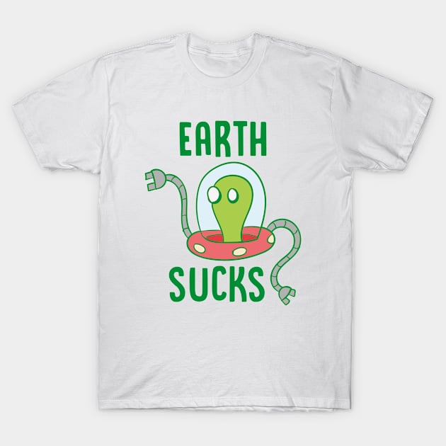 Earth Sucks - Alien T-Shirt by D3Apparels